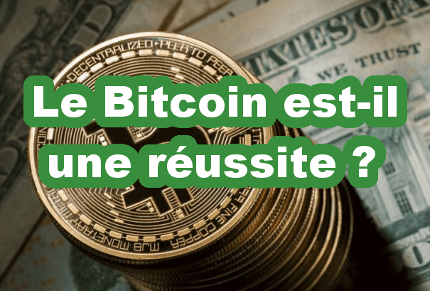 Le Bitcoin est-il une réussite ?